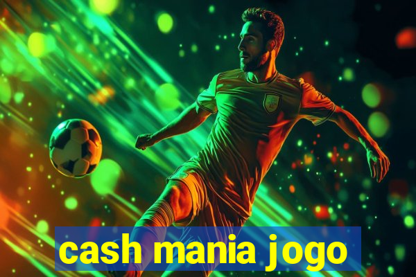 cash mania jogo